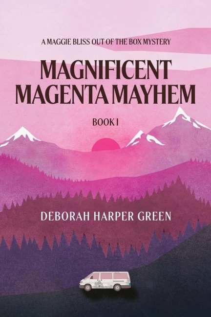 Magnificent Magenta Mayhem: A Maggie Bliss Out Of The Box Mystery