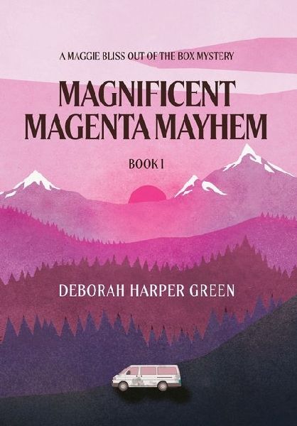 Magnificent Magenta Mayhem: A Maggie Bliss Out Of The Box Mystery