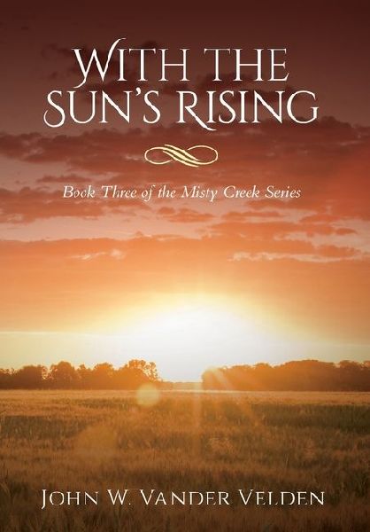 With the Suns Rising: Book Three of the Misty Creek Series