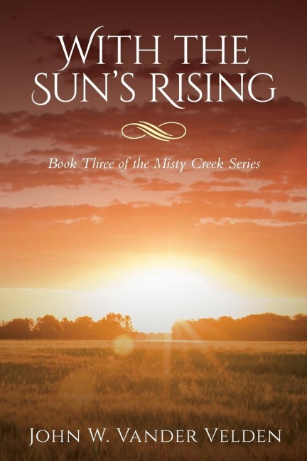 With the Suns Rising: Book Three of the Misty Creek Series