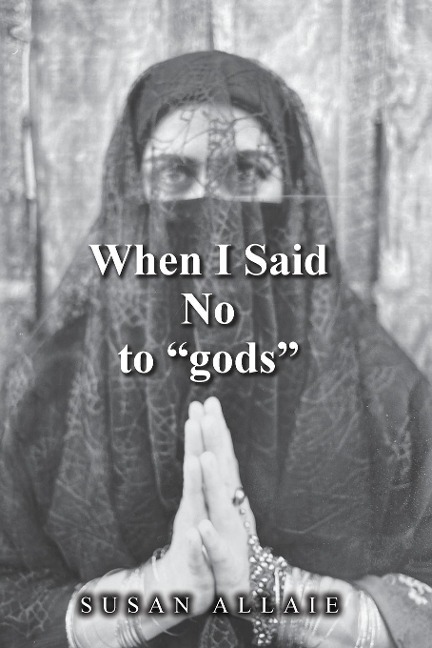 When I Said No to gods