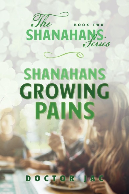Shanahans Growing Pains: Book Two in The Shanahans Series