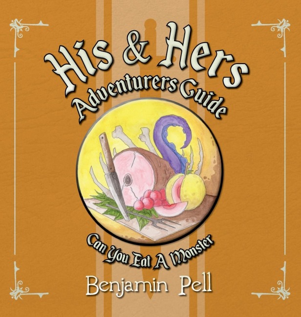 His & Hers Adventurers Guide: Can You Eat a Monster?