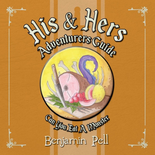 His & Hers Adventurers Guide: Can You Eat a Monster?