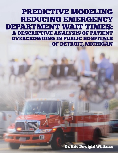 Predictive Modeling Reducing Emergency Department Wait Times: A Descriptive Analysis