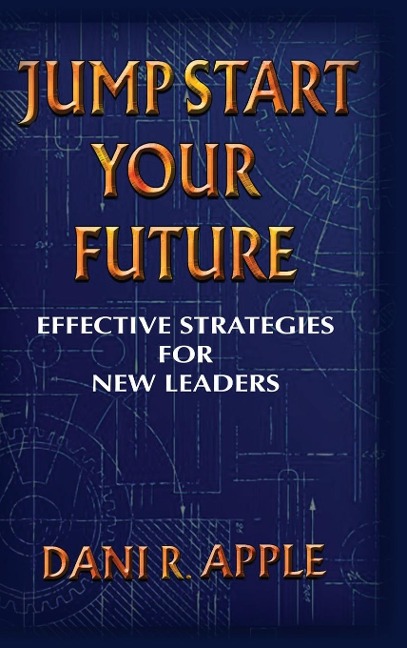 Jumpstart Your Future: Effective Strategies For New Leaders