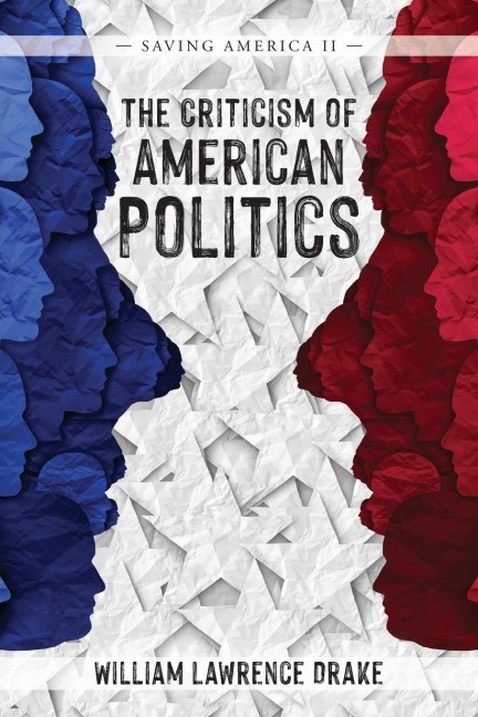The Criticism of American Politics: Saving America II