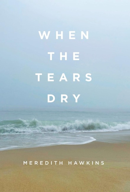 When the Tears Dry