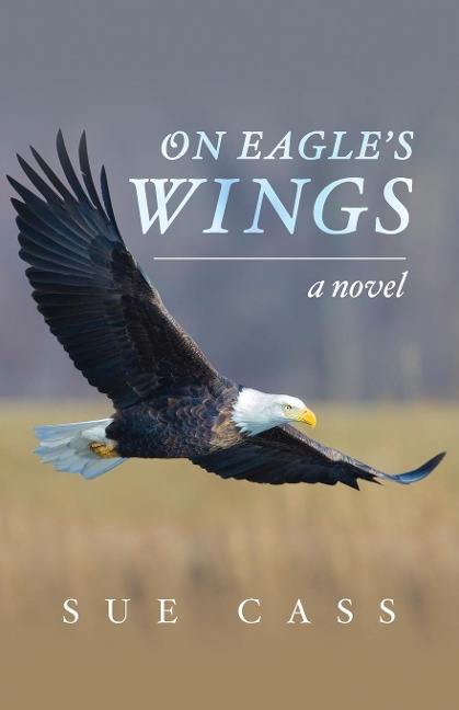 On Eagles Wings: A Novel