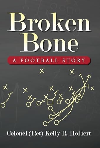 Broken Bone A Football Story