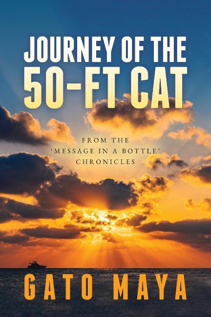 Journey of the 50-ft Cat: From the Message in a Bottle chronicles