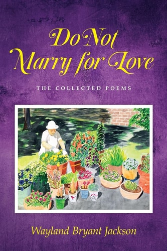 Do Not Marry for Love The Collected Poems