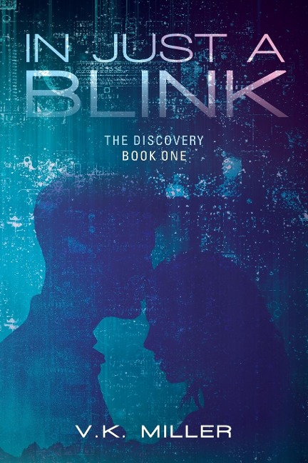 In Just A Blink: The Discovery: Book One