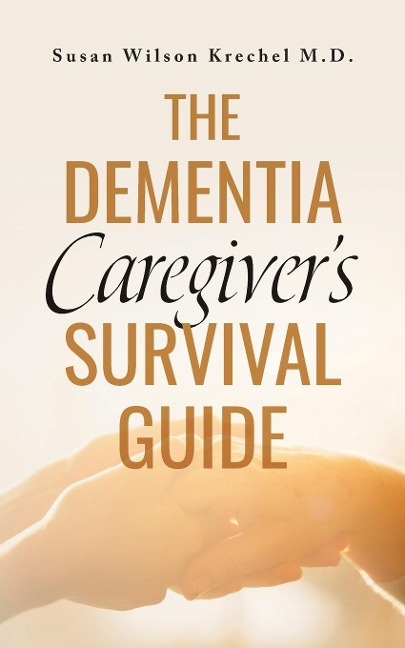 The Dementia Caregivers Survival Guide
