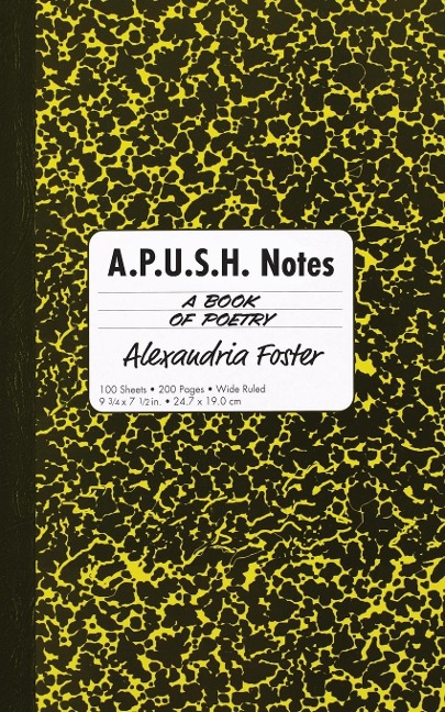 A.P.U.S.H. Notes: A Book of Poetry