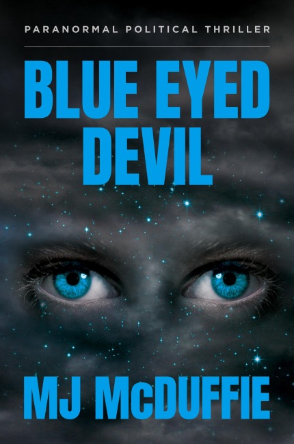 Blue Eyed Devil: Paranormal Political Thriller