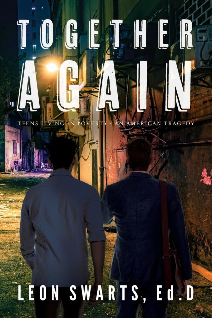 Together Again: Teens Living in Poverty - An American Tragedy