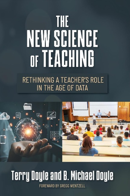 The New Science of Teaching: Rethinking a Teachers Role in the Age of Data