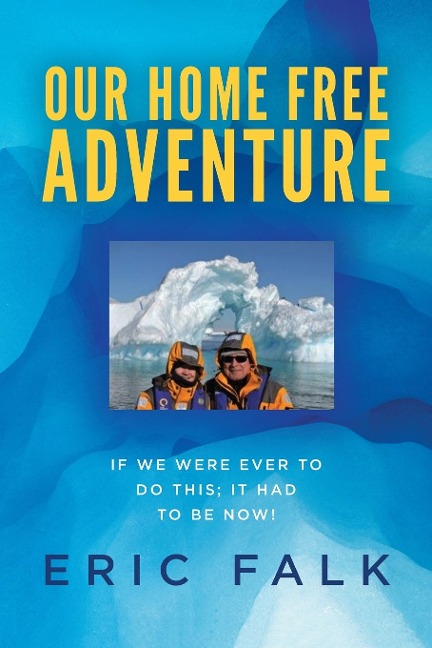 Our Home Free Adventure
