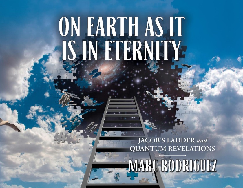 On Earth as it is in Eternity: Jacobs Ladder and Quantum Revelations
