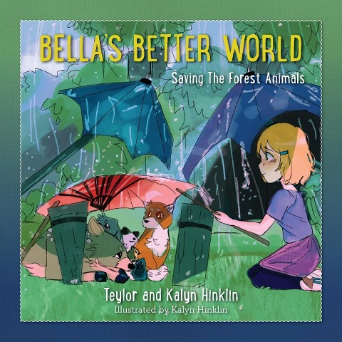 Bella's Better World: Saving the Forest Animals