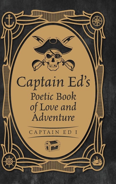 Captain Eds Poetic Book of Love and Adventure