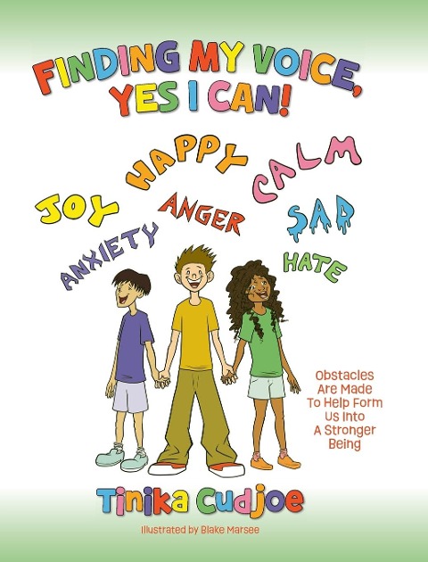 Finding My Voice, Yes I Can!: Obstacles Are Made To Help Form Us Into A Stronger Being