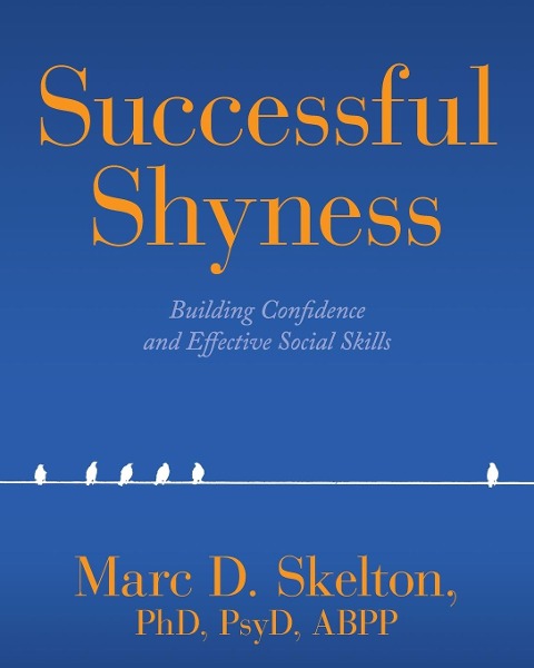 Successful Shyness: Building Confidence and Effective Social Skills