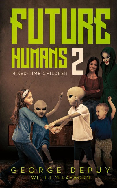 Future Humans 2: Mixed-Time Children