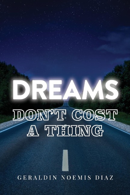 Dreams Dont Cost A Thing