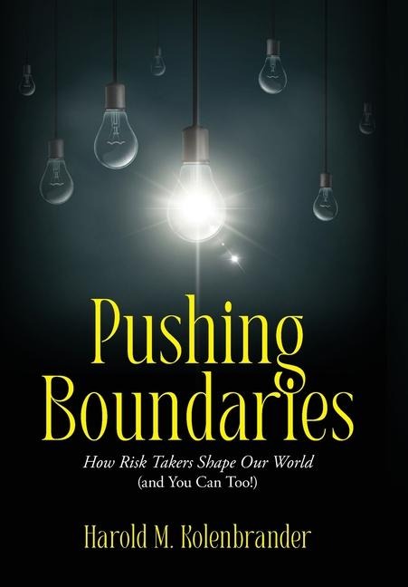 Pushing Boundaries: How Risk Takers Shape Our World (and You Can Too!)