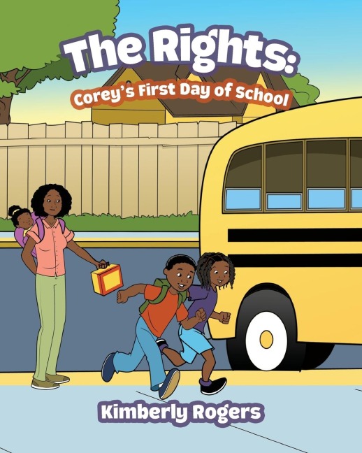 The Rights: Coreys First Day of School