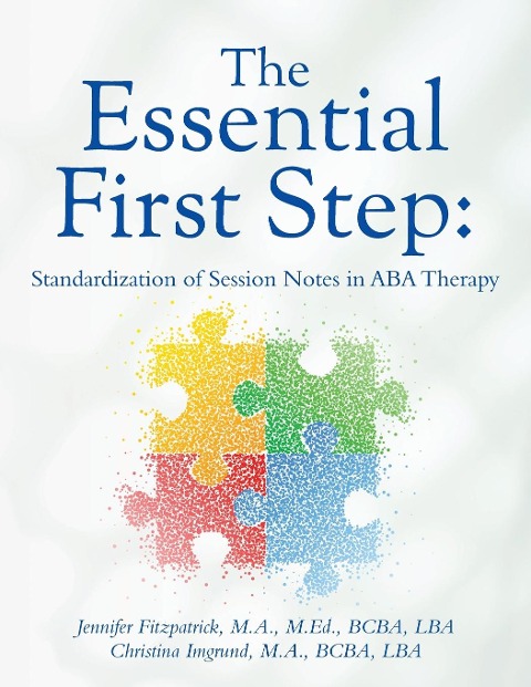 The Essential First Step: Standardization of Session Notes in ABA Therapy