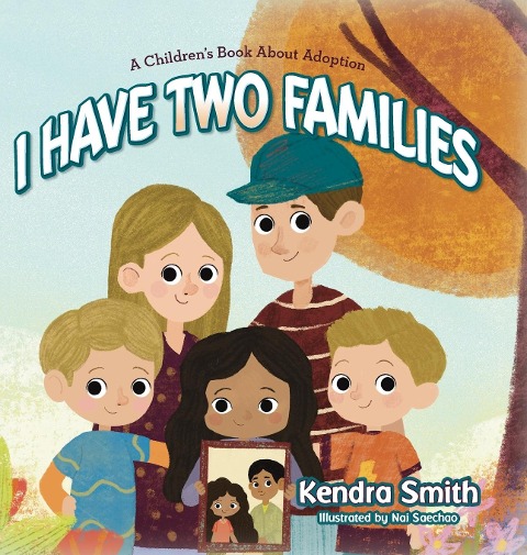I have Two Families: A Childrens Book About Adoption