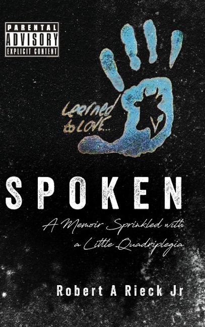 Spoken: A Memoir Sprinkled with a Little Quadriplegia