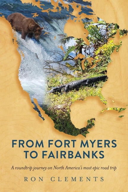 From Fort Myers to Fairbanks: A Roundtrip Journey on North Americas Most Epic Road Trip