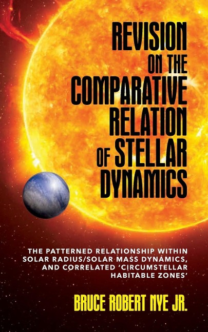 Revision on the Comparative Relation of Stellar Dynamics: The Patterned Relationship within Solar Radius/Solar Mass Dynamics, and Correlated Circumstellar Habitable Zones