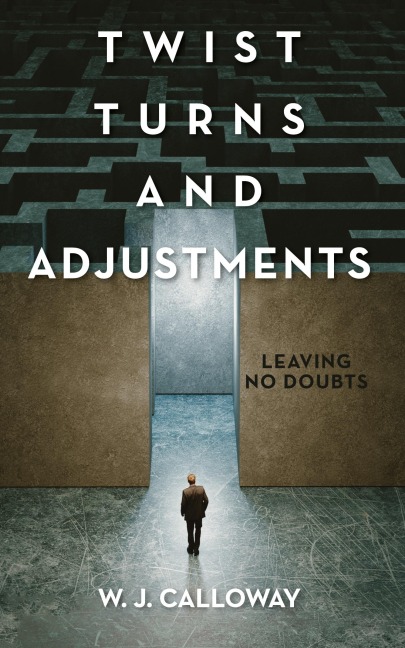 Twist Turns and Adjustments: Leaving No Doubts