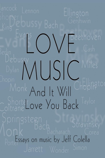 Love Music: And It Will Love You Back
