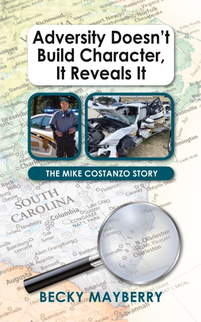 Adversity Doesn't Build Character, It Reveals It: The Mike Costanzo Story