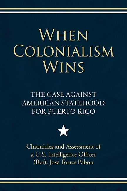 When Colonialism Wins: The Case Against American Statehood for Puerto Rico