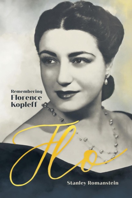 Flo: Remembering Florence Kopleff
