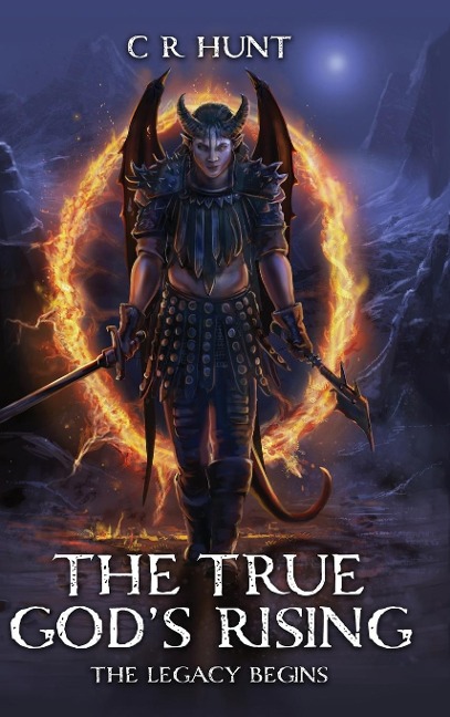 The True Gods Rising: The Legacy Begins Book One