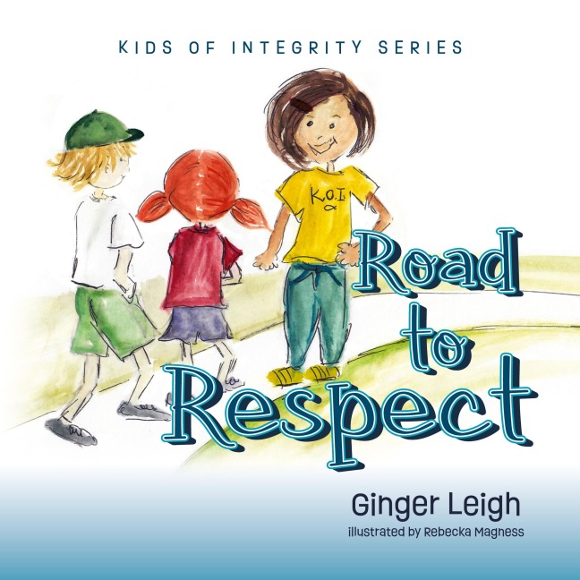 Road to Respect: Kids of Integrity Series