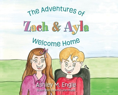 The Adventures of Zach & Ayla: Welcome Home