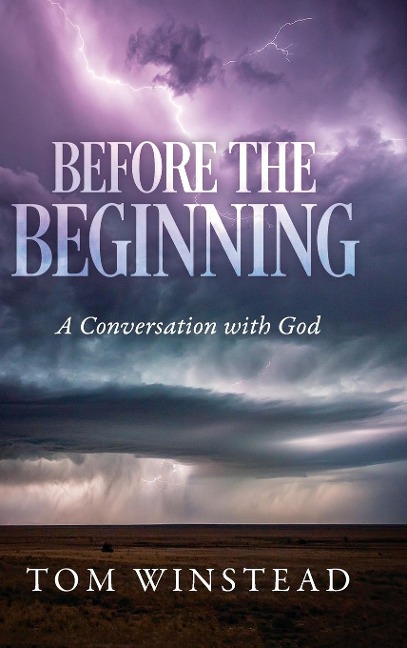 Before the Beginning: A Conversation with God