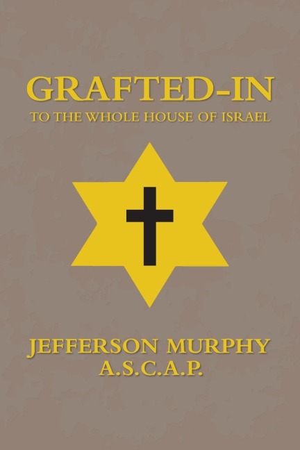 Grafted-In: To the Whole House of Israel