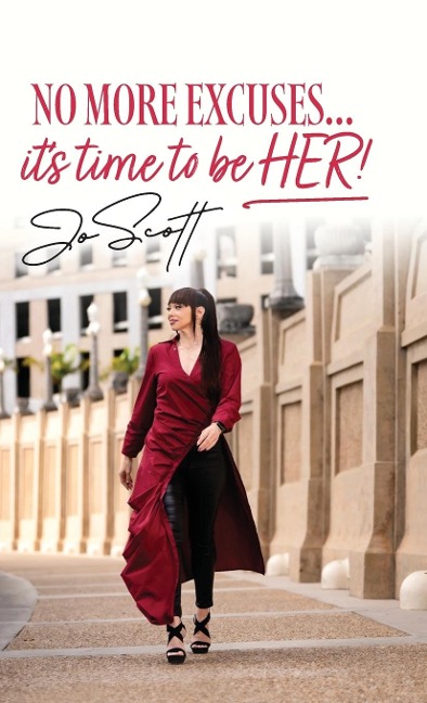 No More Excuses... its time to be HER!
