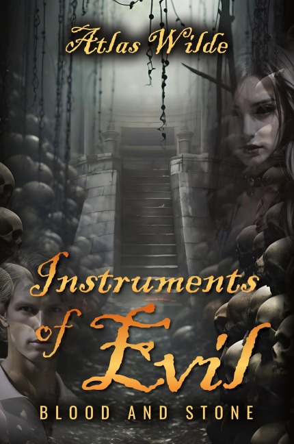 Instruments of Evil: Blood and Stone