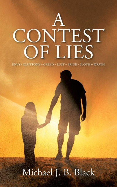A Contest of Lies: ENVY - GLUTTONY - GREED - LUST - PRIDE - SLOTH - WRATH